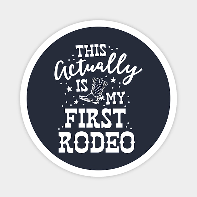 This Actually Is My First Rodeo Bull Horse Show Kids Girls Magnet by 14thFloorApparel